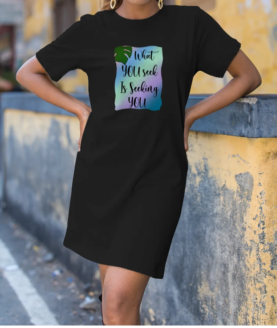 Quotes (what you seek is seeking you) T-Shirt Dress