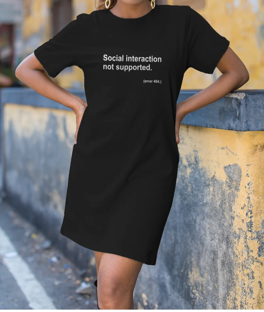 Social interaction not supported T-Shirt Dress