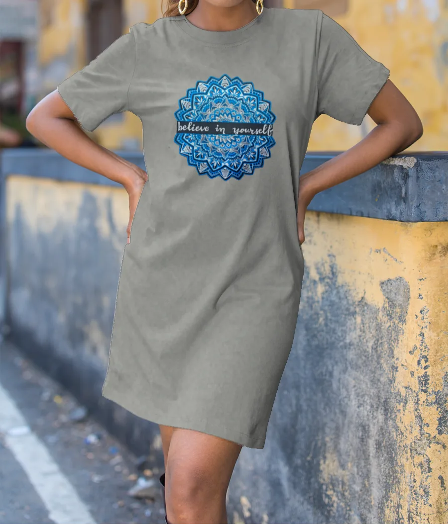 Believe in yourself  T-Shirt Dress