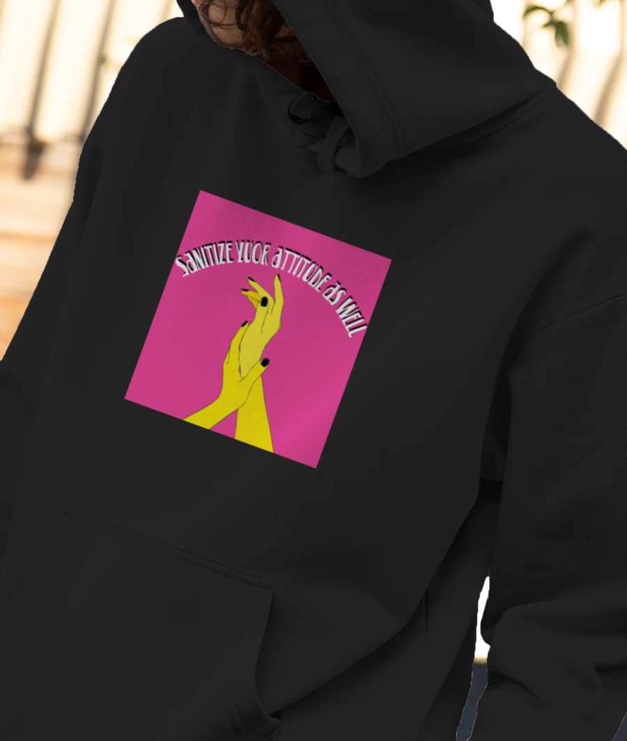 sanitize your attitude Front-Printed Hoodie