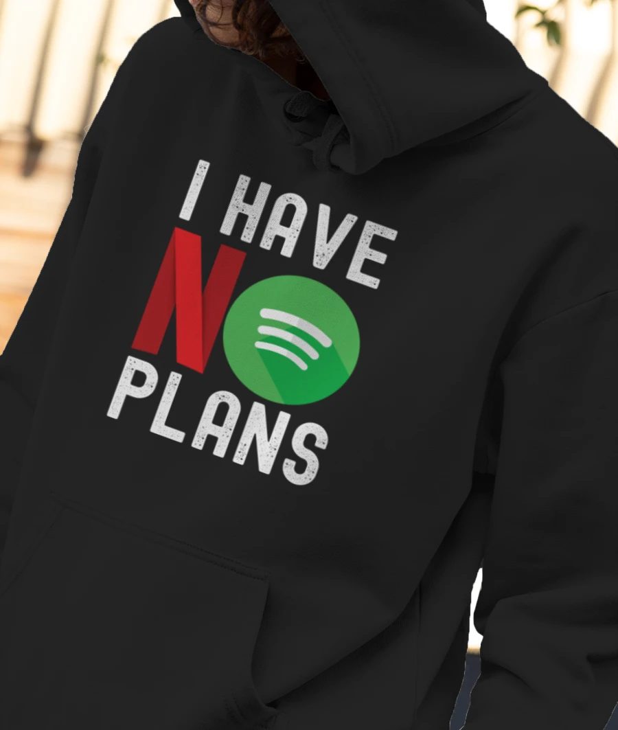 "I have plans" funny unisex meme Front-Printed Hoodie