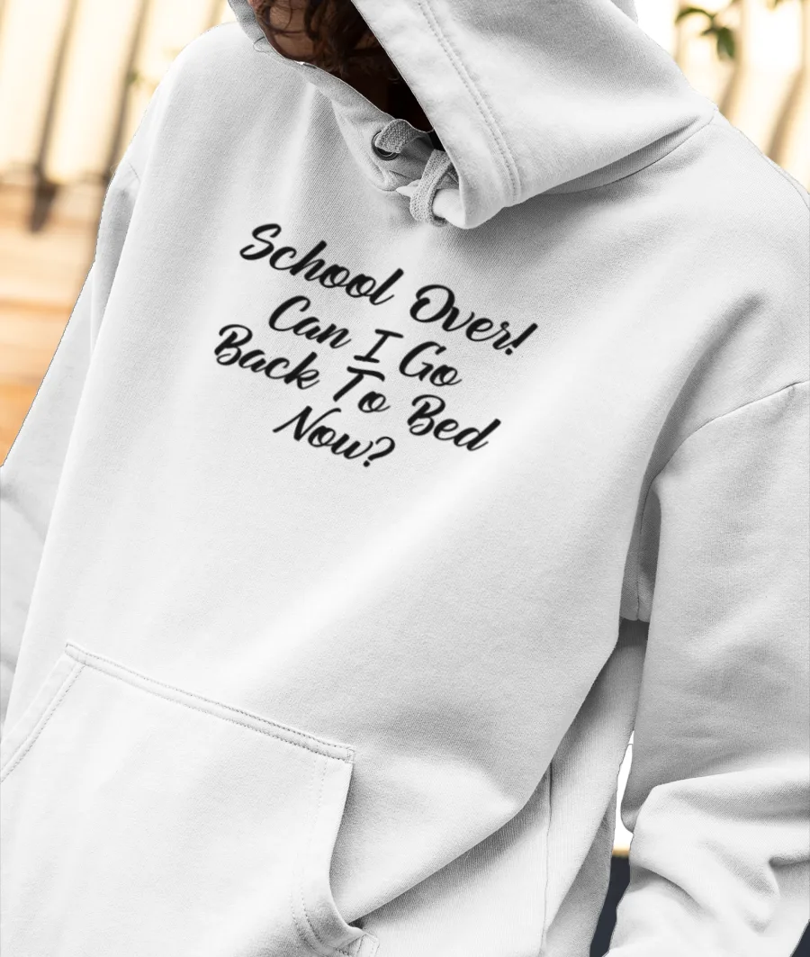 Funny Can I go to sleep now School Memes Front-Printed Hoodie