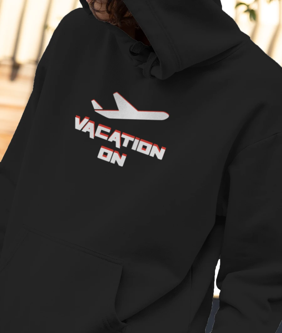 I'm on Vacaation  Front-Printed Hoodie