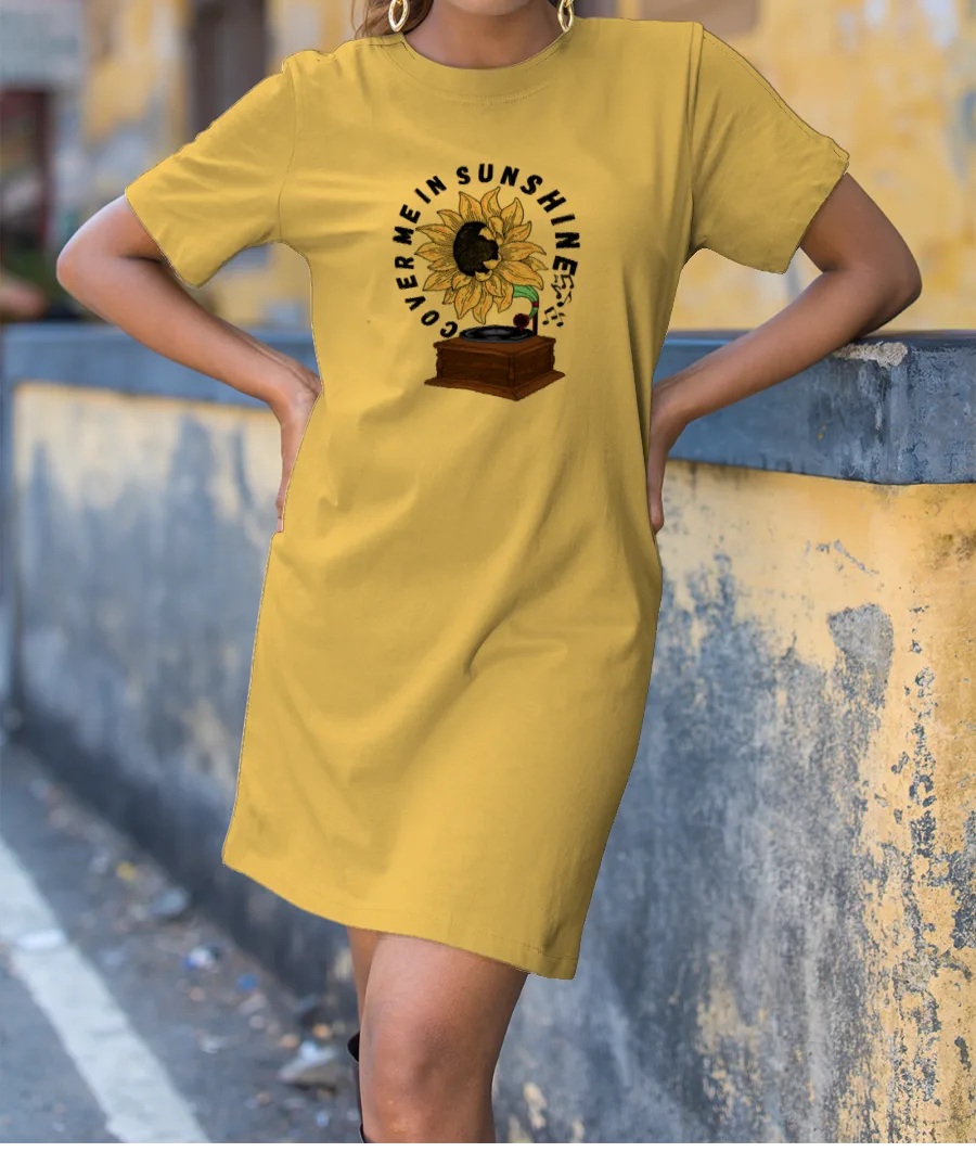COVER ME IN SUNSHINE T-Shirt Dress