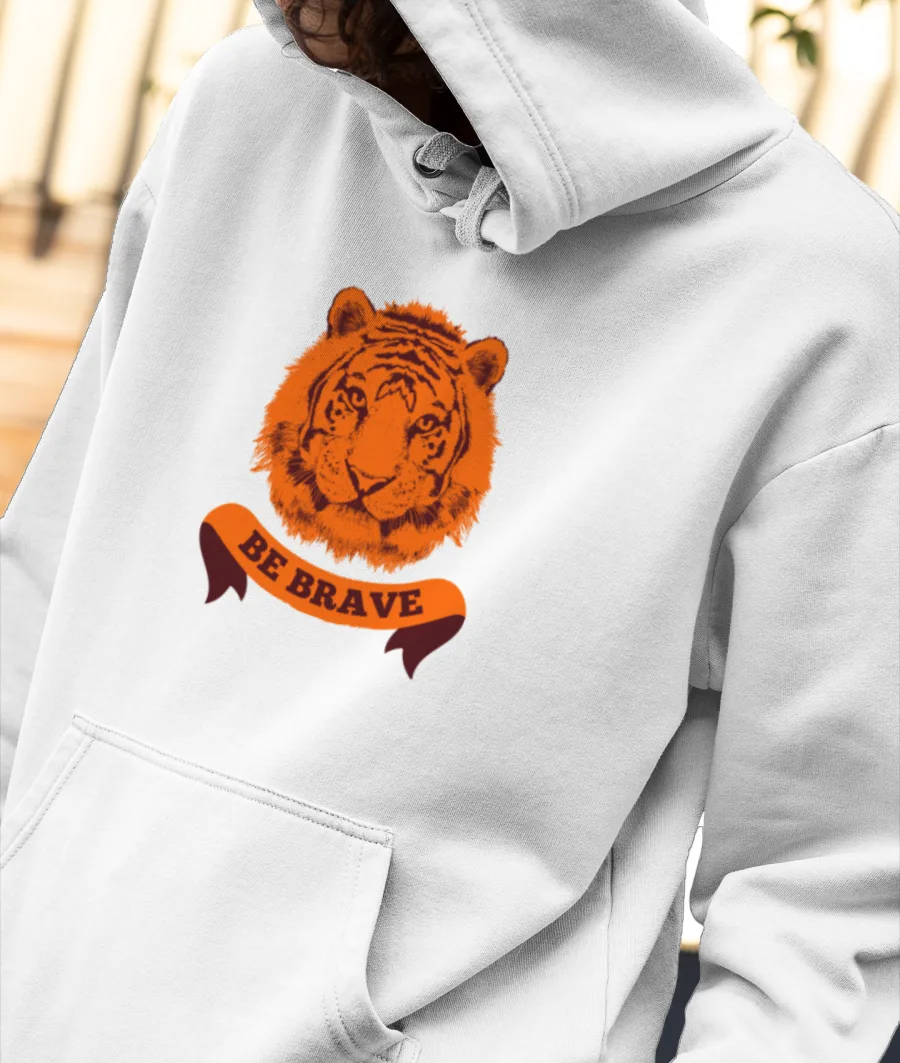 be brave , tiger t shirt , motivation , gift Front-Printed Hoodie