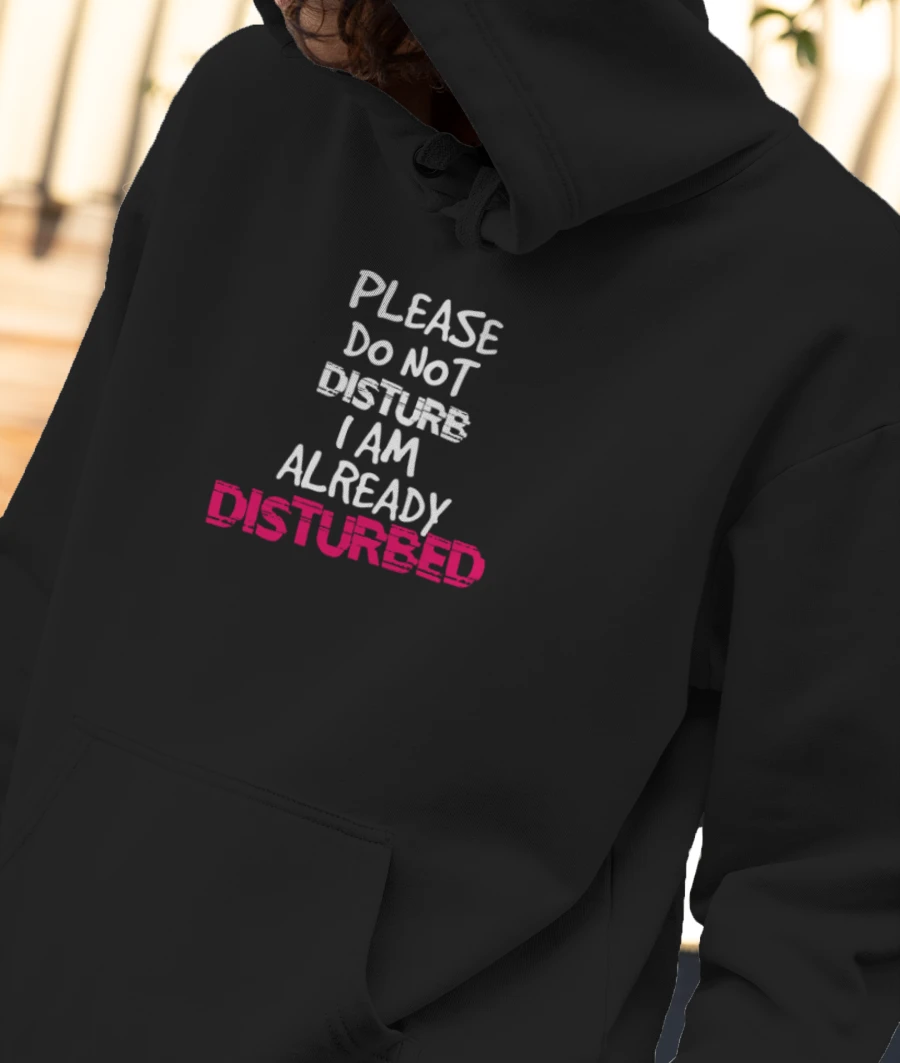 DO NOT DISTURB Front-Printed Hoodie