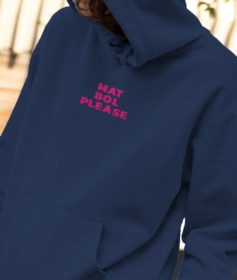 MAT BOL PLEASE Front-Printed Hoodie