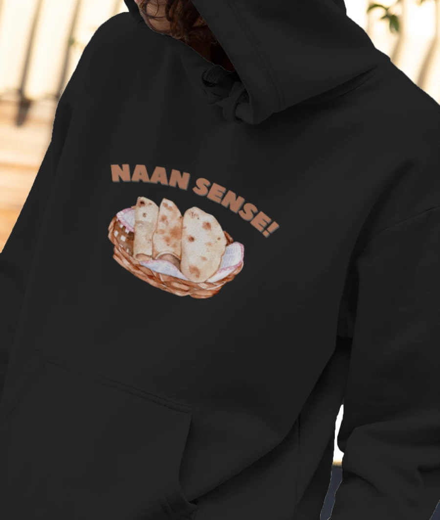 Naan Sense! Front-Printed Hoodie