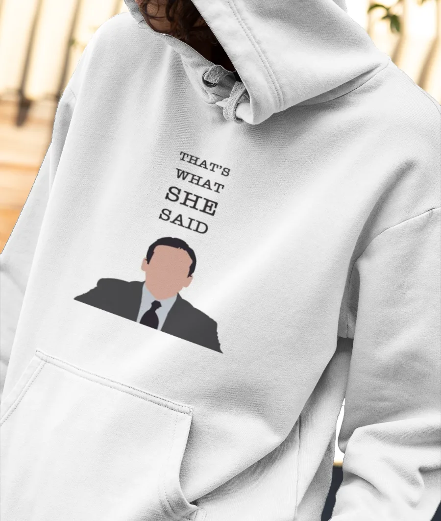 that's whatt she said-office Front-Printed Hoodie