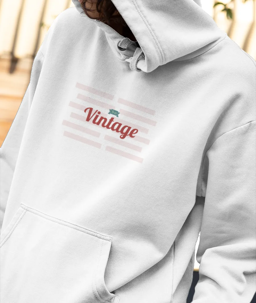 SO VINTAGE Front-Printed Hoodie