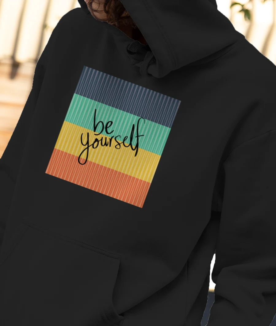 Be yourself Front-Printed Hoodie