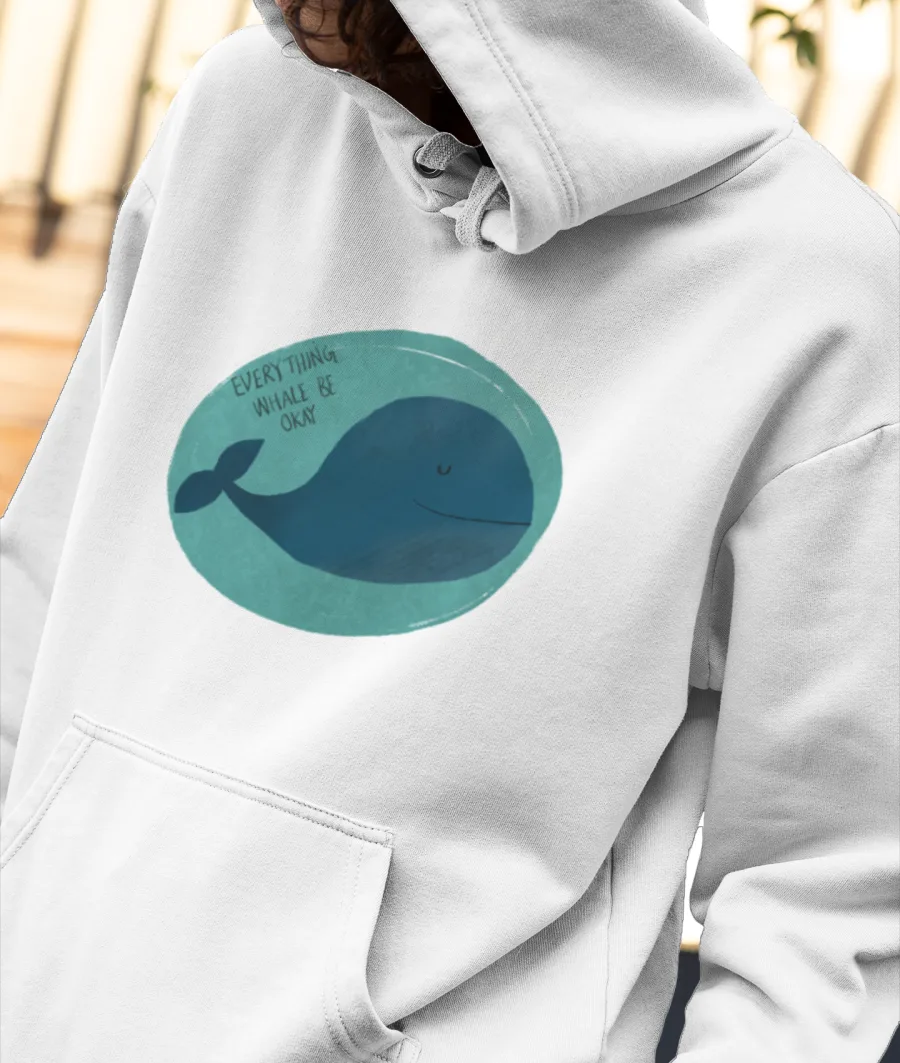 Everything whale be okay  Front-Printed Hoodie