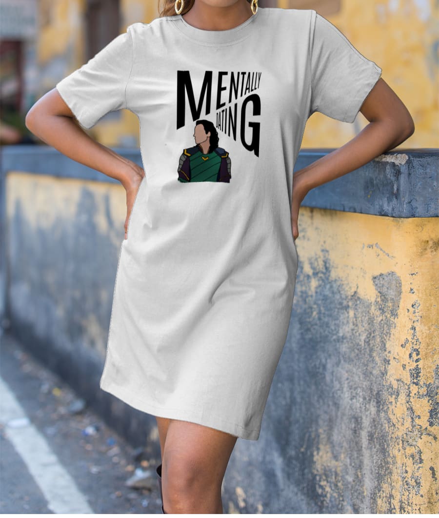 Mentally dating Loki (Dark) T-Shirt Dress