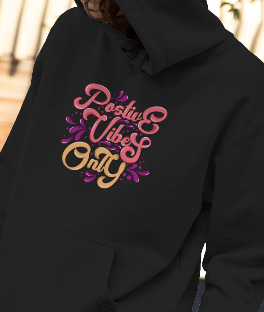 Positive Vibes Only Front-Printed Hoodie