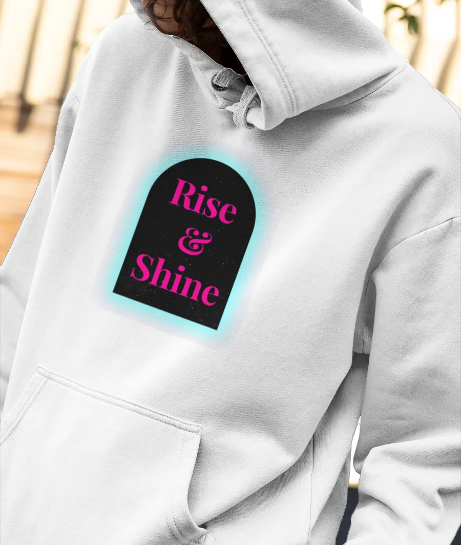 Rise and Shine typography  Front-Printed Hoodie