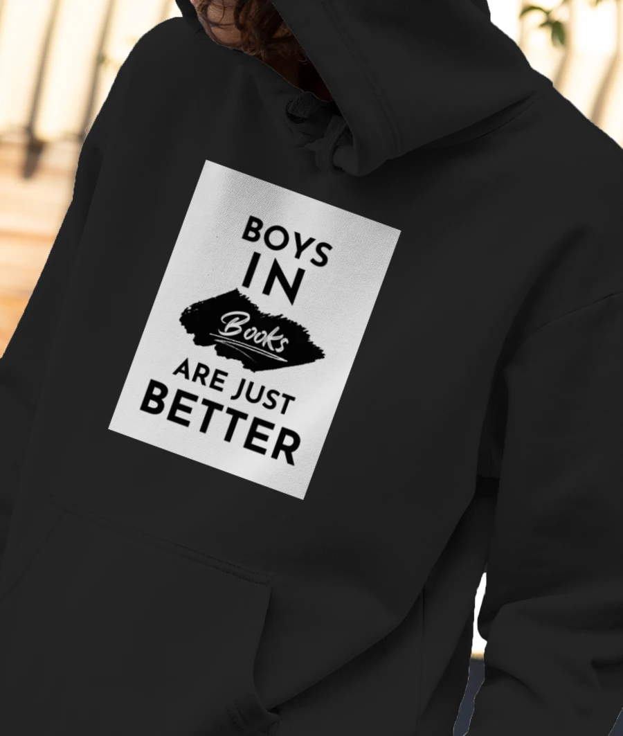 Boys in books are just better! Front-Printed Hoodie