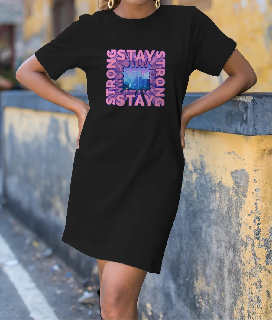 STAY STRONG  T-Shirt Dress