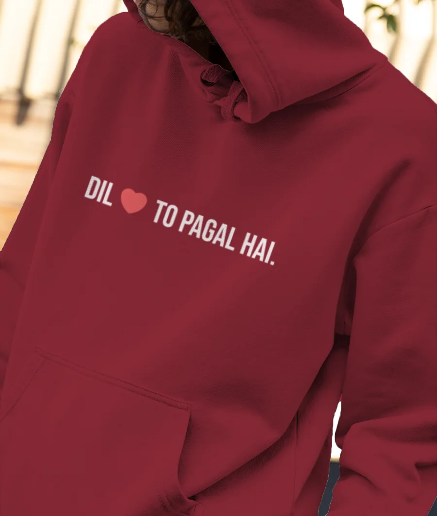 Dil to pagal hai Front-Printed Hoodie