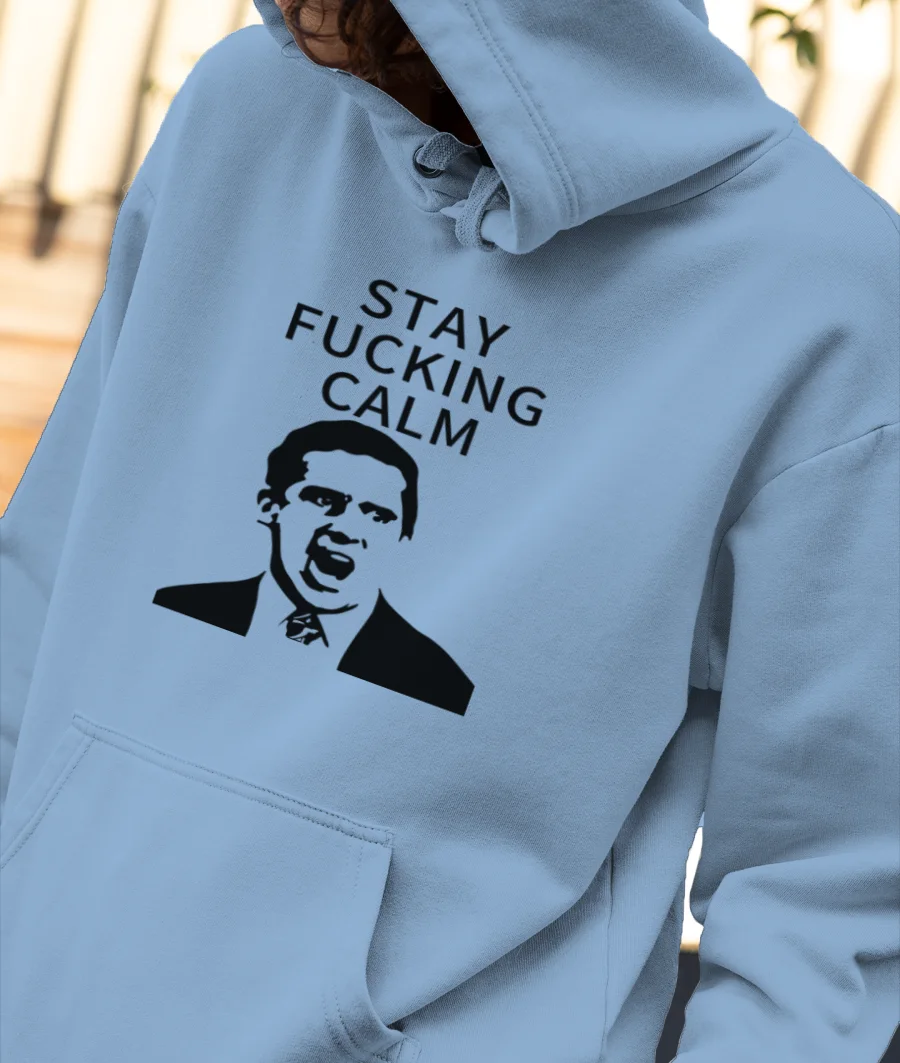 The office-Stay fucking calm Front-Printed Hoodie