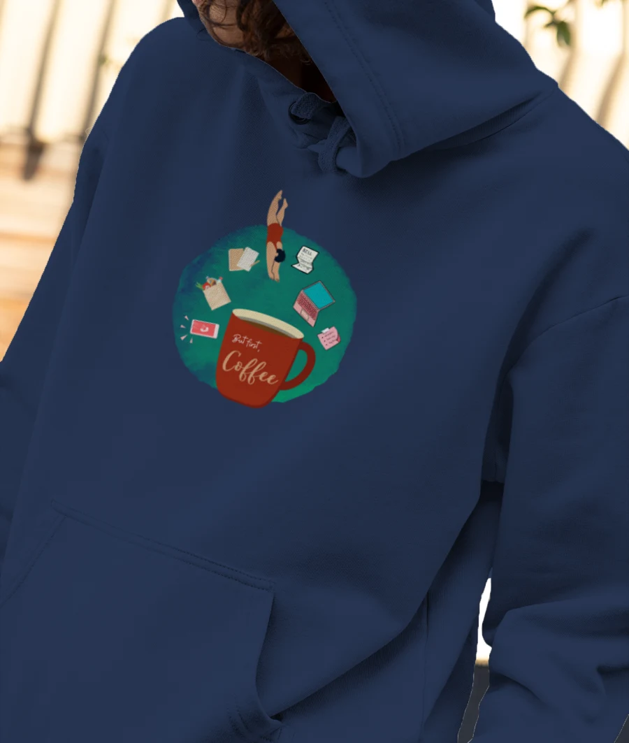 But first, Coffee Front-Printed Hoodie