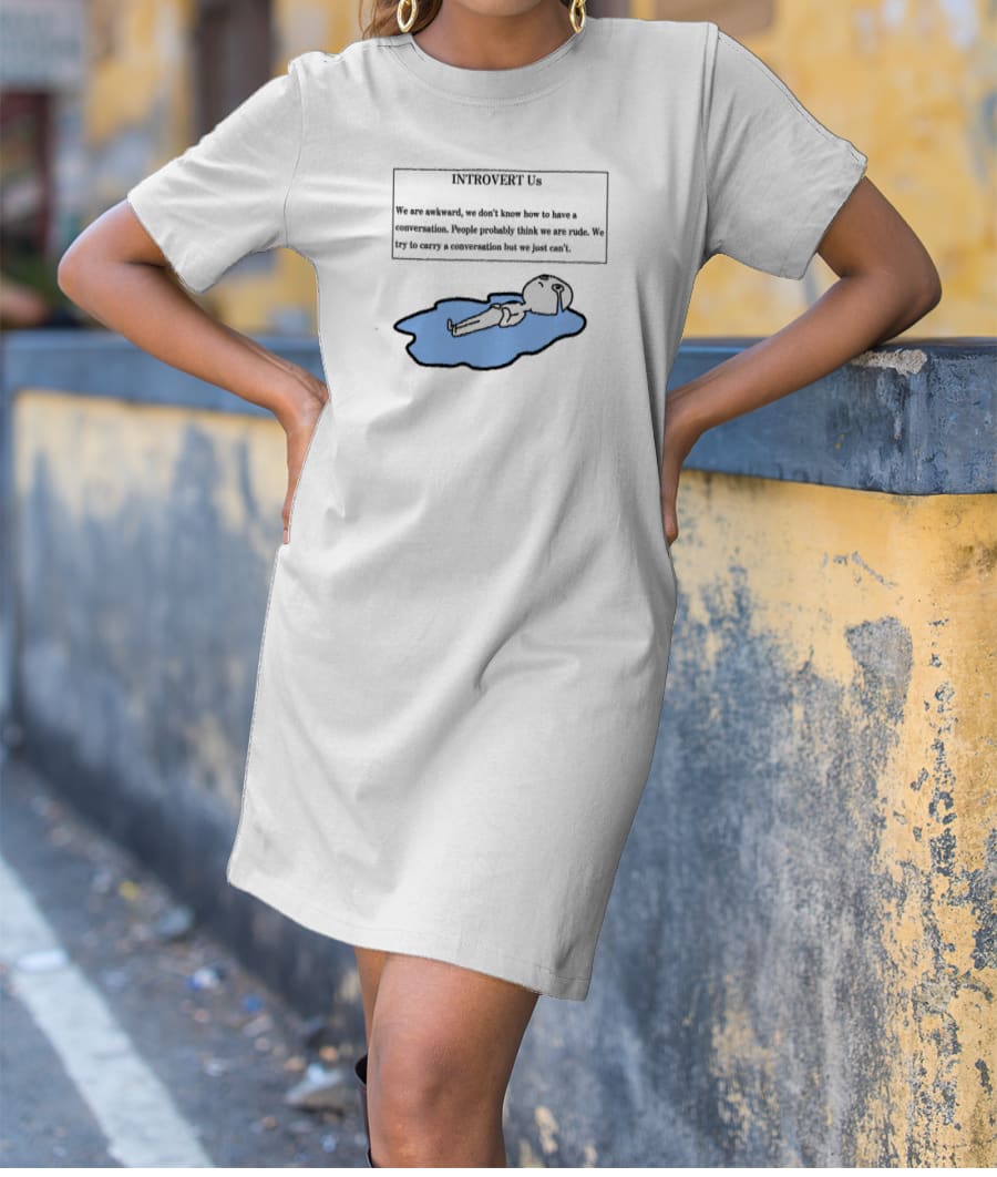 INTROVERT Us T-Shirt Dress