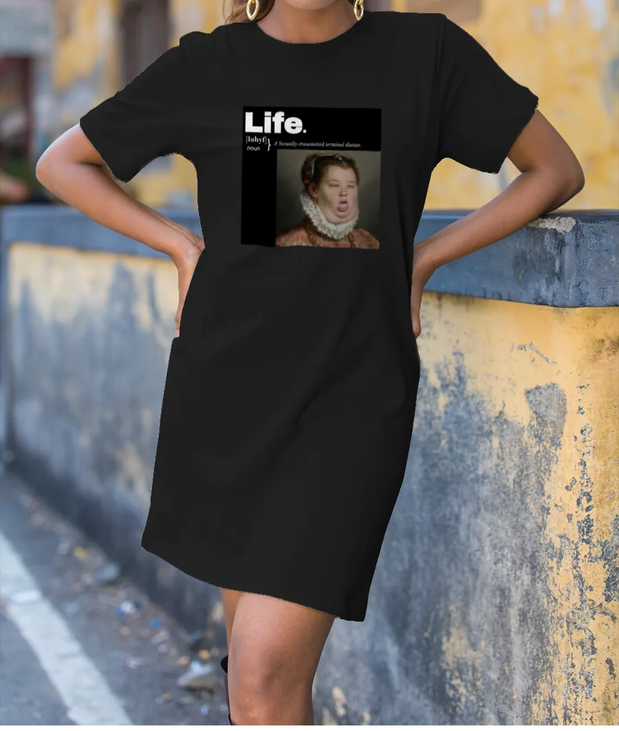 Life  T-Shirt Dress