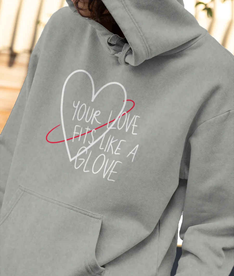 your love fits like a glove Front-Printed Hoodie