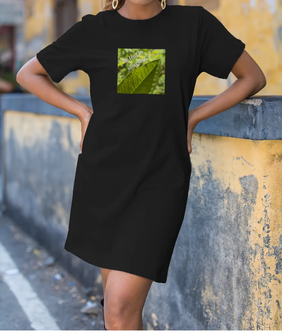 Be-leaf in yourself T-Shirt Dress