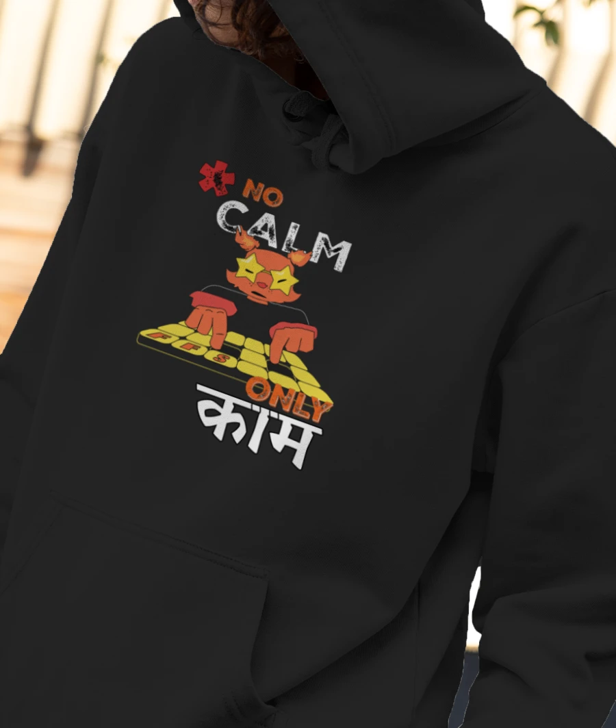 No Calm - Work Cat Pun Front-Printed Hoodie