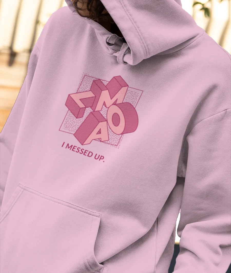 I messed up Front-Printed Hoodie