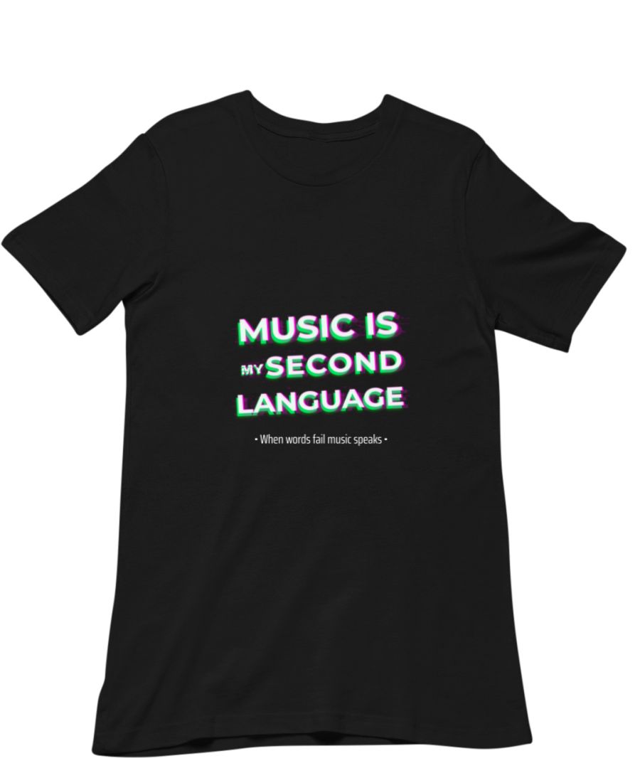 Music Is My Second Language T-Shirt Music Is My Second Language T-Shirt