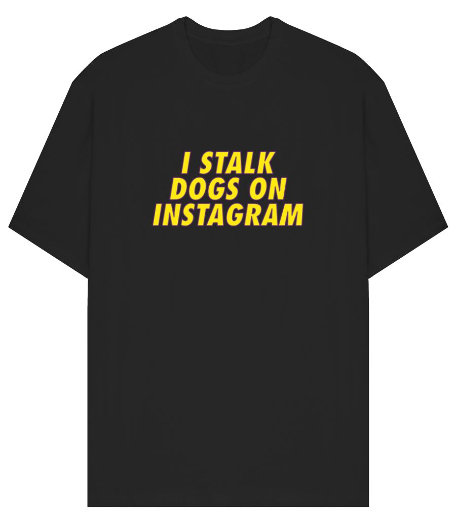 I Stalk Dogs Frankly Wearing