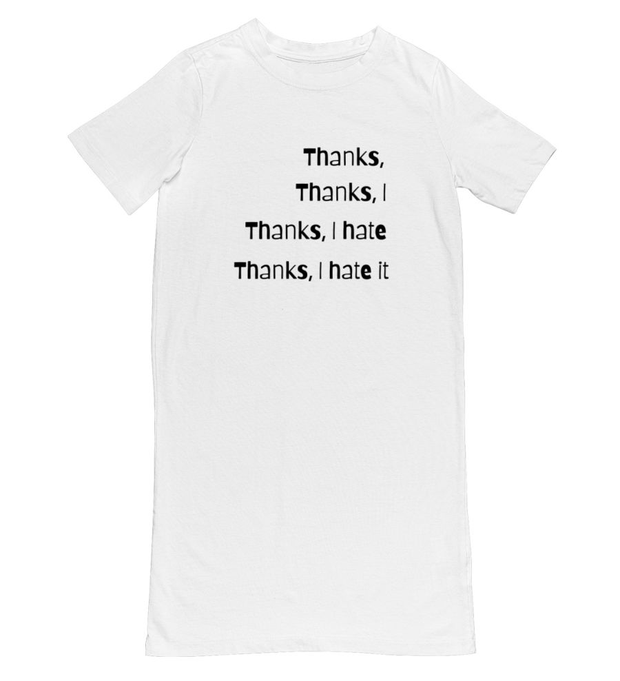 Thanks i hate it shirt clearance