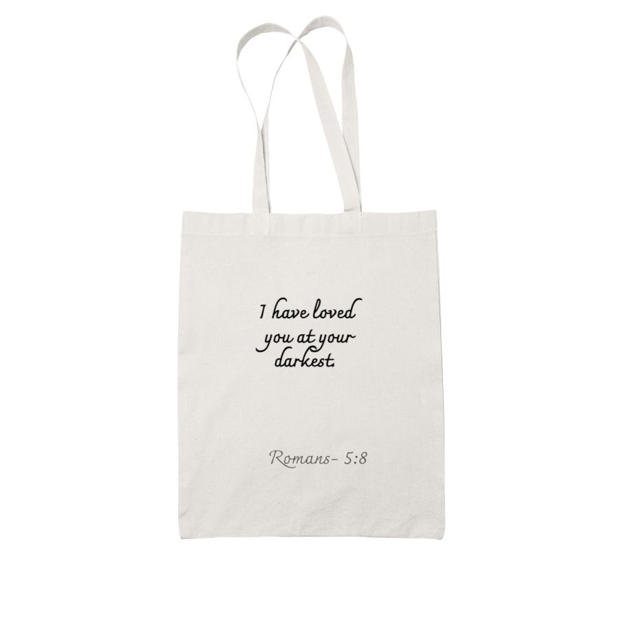 I Loved you At Your Darkest Tote Bag I Loved you At Your Darkest Tote Bag