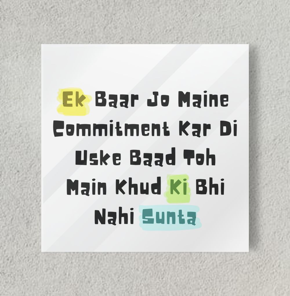 Ek baar jo Maine commitment 