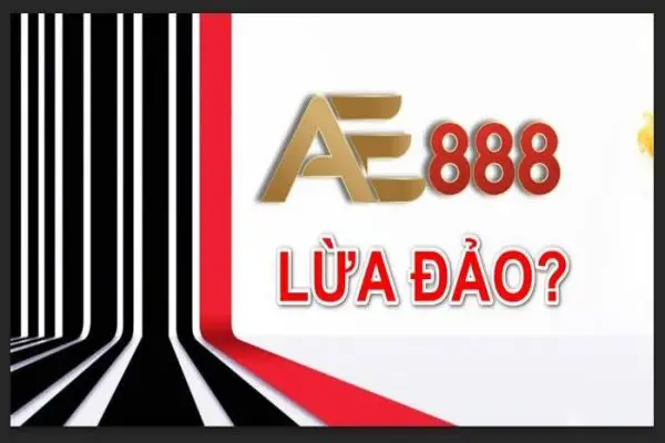 <strong><strong>Ae888 lừa đảo</strong></strong>, sự thật bất ngờ không thể bỏ qua