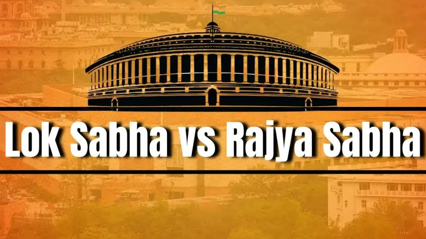 Lok Sabha vs Rajya Sabha