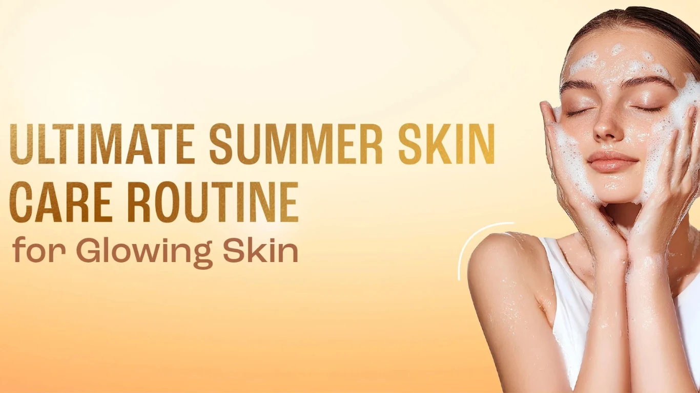 Top 10 Summer Skin Care Tips for Glowing Skin