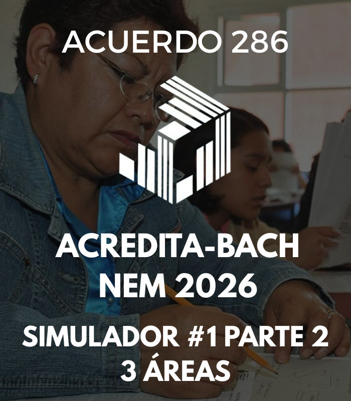 ACREDITA-BACH NEM 2026 Simulador #1 Parte 2