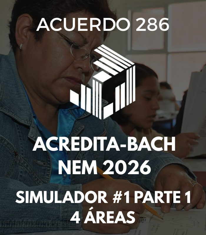 ACREDITA-BACH NEM 2026 Simulador #1 Parte 1