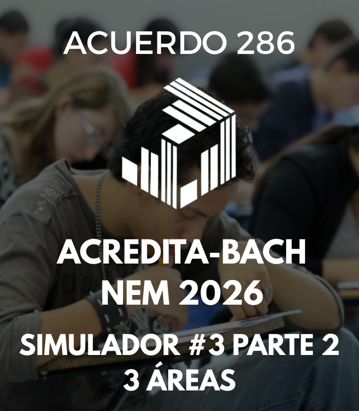 ACREDITA-BACH NEM 2026 Simulador #3 Parte 2