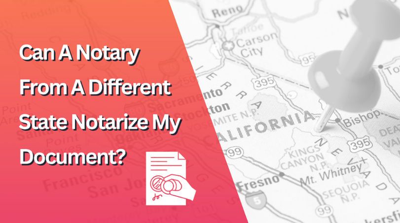 can-a-notary-from-a-different-state-notarize-my-document