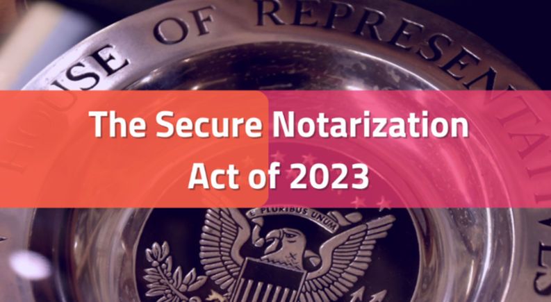 The SECURE Notarization Act and the Rise of Remote Online Notarization