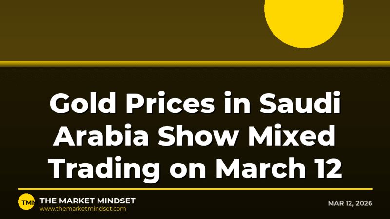 Gold Prices in Saudi Arabia Show Mixed Trading on March 12