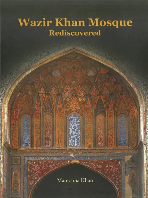 Wazir Khan Mosque - Rediscovered
