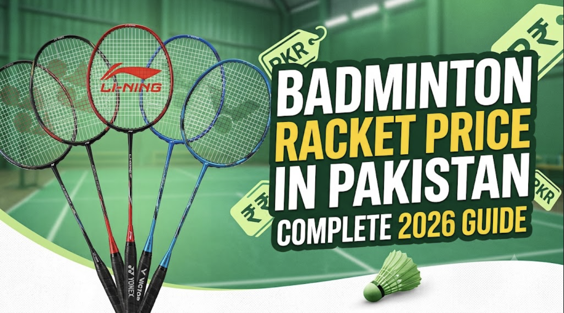 Badminton Racket Price in Pakistan 2026 | Yonex, Victor & Li-Ning Prices