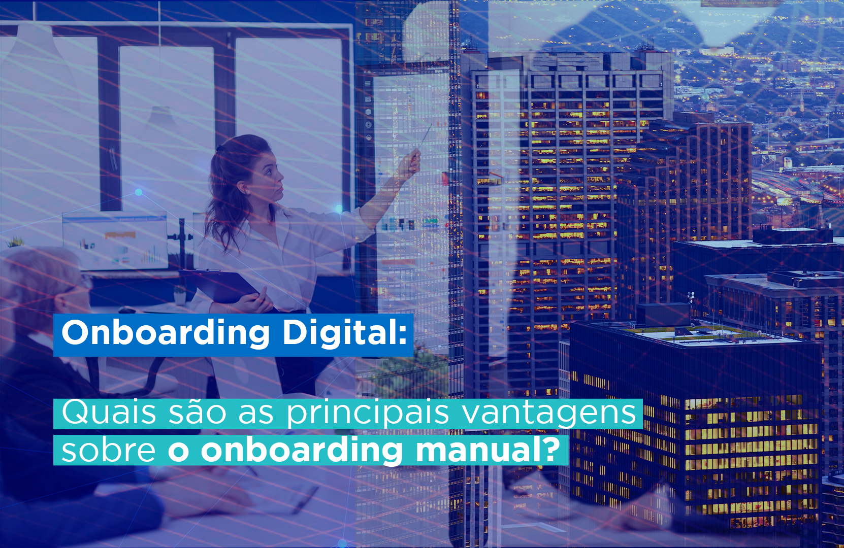 Imagem de destaque do post As vantagens do onboarding digital para sua empresa