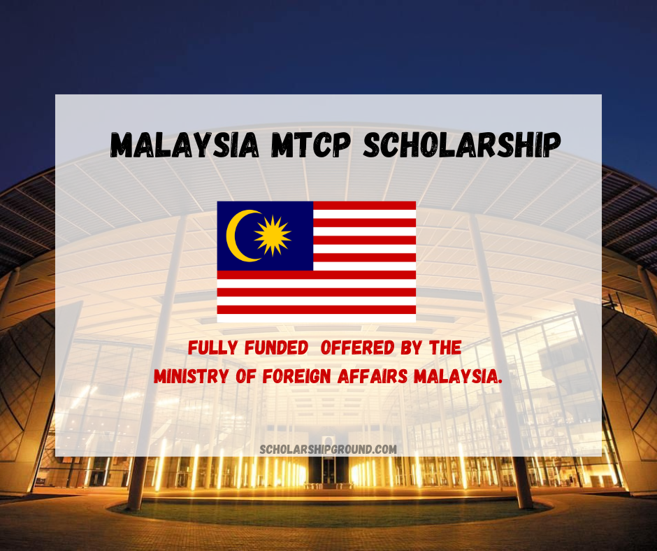 2026 Government of Malaysia MTCP Scholarship | Fully Funded