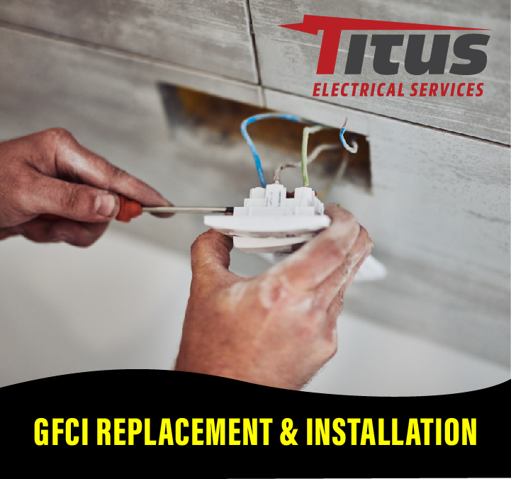 Ensure safety and reliability with Titus Electrical Services' expert GFCI replacement and installation.