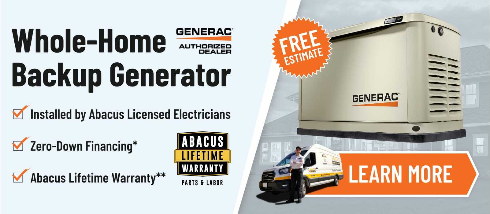 Reliable whole-home backup generator installations backed by Abacus Plumbing, Air Conditioning, & Electrical, with lifetime warranty and free estimates.